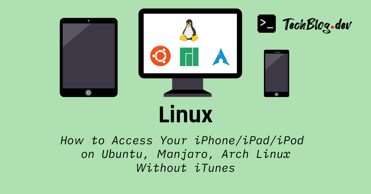 Cover image banner for connecting and accessing iPhone, iPad on Ubuntu, Manjaro, Arch Linux Without iTunes