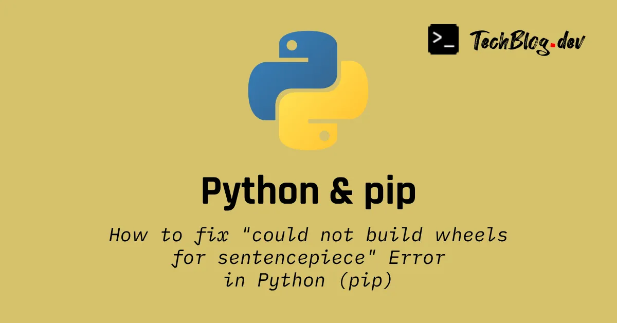 Cover banner image for fixing Python 'Could not build wheels for sentencepiece' pip Error on Linux
